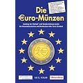 Die Euro-M�nzen 2009: Katalog der Umlauf- und Sonderm�nzensowie der Kursm�nzens�tze und Banknoten aller Euro-Staaten