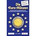 Die Euro-M�nzen 2009: Katalog der Umlauf- und Sonderm�nzensowie der Kursm�nzens�tze und Banknoten aller Euro-Staaten