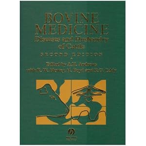 Bovine Medicine: Diseases and Husbandry of Cattle by A. H. Andrews, R. W. Blowey, H. Boyd, and R. G. Eddy