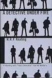 A Detective Under Fire: A Mystery (Harriet Martens Mysteries)