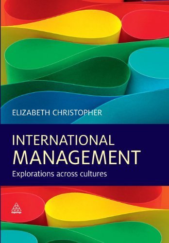 International Management: Explorations Across Cultures by Christopher, Elizabeth [Kogan Page, 2012] (Paperback) [Paperback]