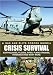 Crisis Survival (SAS and Elite Forces Guide): Earthquakes, Floods, Fires, Plane Crashes, Pandemics, and many more