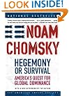 Hegemony or Survival: America's Quest for Global Dominance (American Empire Project)