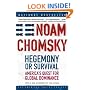 Hegemony or Survival: America's Quest for Global Dominance (American Empire Project)