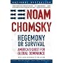 Hegemony or Survival : America's Quest for Global Dominance (The American Empire Project) (The American Empire Project)