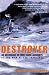 Destroyer:
An
Anthology
of
First-hand
Accounts
of
the
War
at
Sea
1939-1945