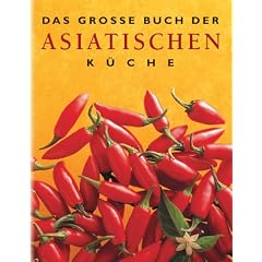 Das gro�e Buch der Asiatischen K�che