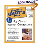 Click here to buy Complete Idiot's Guide to High-Speed Internet Connections (The Complete Idiot's Guide) by Mark Soper.