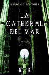 La catedral del mar by Ildefonso Falcones