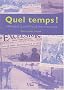 Chronique des al�as climatiques : La M�t�o en France de 1900 � nos jours