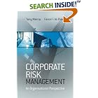 Click here to buy Corporate Risk Management: An Organisational Perspective by  Tony Merna and Faisal F. Al-Thani.