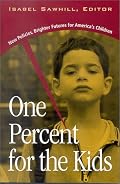 One Percent for the Kids: New Policies, Brighter Futures for America's Children