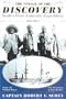 The Voyage of the Discovery: Scott's First Antarctic Expedition, 1901-1904 (Volume I)