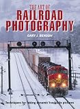 The Art of Railroad Photography: Techniques for Taking Dynamic Trackside Pictures