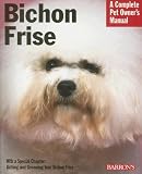 Bichon Frise (Complete Pet Owner's Manual)