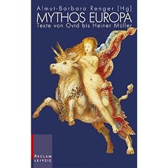 Mythos Europa: Texte von Ovid bis Heiner M�ller