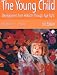 Book The Young Child: Development from Prebirth through Age Eight (3rd Edition)