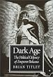 Dark Age: Political Odyssey of Bokassa: The Political Odyssey of Emperor Bokassa