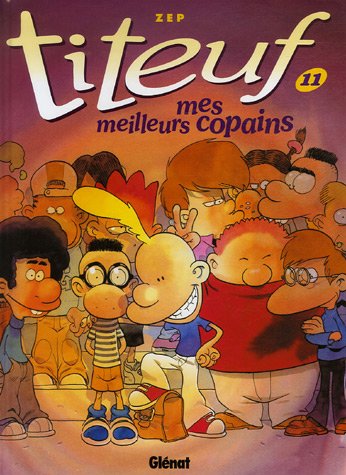 Titeuf, Tome 11 : Mes meilleurs copains