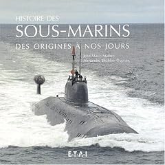 Histoire des sous-marins des origines � nos jours
