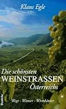 Review Deuticke  / Die schonsten Weinstrassen Osterreichs: Wege, Winzer, Wirtshauser : mit Weinguterbewertung