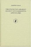 Jewish Neo-Aramaic Dialect of Sulemaniyya and $alabja, The (Studies in Semitic Languages and Linguistics)