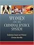 The Criminal Justice System and Women: Offenders, Prisoners, Victims, and Workers