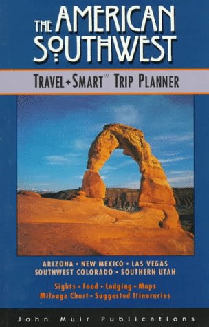 City Travel Guides Discounted  Books : American Southwest: The Travel-Smart Trip Planner
