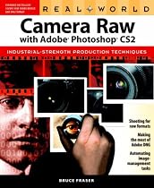 Real World Camera Raw with Adobe Photoshop CS2 (Real World)