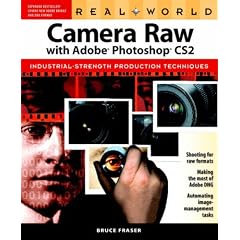 Real World Camera Raw with Adobe Photoshop CS2 and Hot Tips Bundle