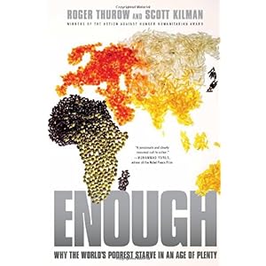 【クリックで詳細表示】Enough： Why the World’s Poorest Starve in and Age of Plenty [ペーパーバック]