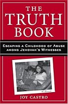The Truth Book: Escaping a Childhood of Abuse Among Jehovah's Witnesses