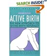 Active Birth : The New Approach to Giving Birth Naturally, Revised Edition by  Janet Balaskas