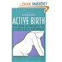 Active Birth : The New Approach to Giving Birth Naturally, Revised Edition