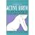 Active Birth: The New Approach to Giving Birth Naturally