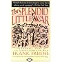 The Splendid Little War
