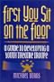 First You Sit on the Floor: A Guide to Developing a Youth Theatre Troupe