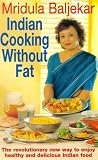 Indian cooking without fat : the revolutionary new way to enjoy healthy and delicious Indian food