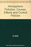Atmospheric pollution : causes, effects and control policies