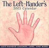 The Left-Handers 2003 Calendars: Left-Handed Legends, Lore, and More