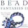 Bead Fantasies II