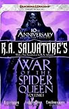 R.A. Salvatores War of the Spider Queen, Volume I: Dissolution, Insurrection, Condemnation