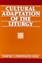 Cultural Adaptation of the Liturgy