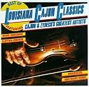 Best Of Louisiana Cajun Classics : Cajun & Zydeco's Greatest Artists