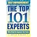 Self Improvement: The Top 101 Experts Who Help Us Improve Our Lives