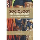 Sociology for Caribbean Students: Development and Social Change by Nasser Mustapha