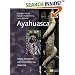 Ayahuasca. Rituale, Zaubertränke und visionäre Kunst aus Amazonien