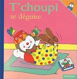 T'choupi se d�guise