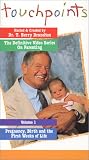 Touchpoints 1: Pregnancy, Birth and the First Weeks of Life [VHS]