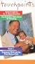 Touchpoints 1: Pregnancy, Birth and the First Weeks of Life [VHS]